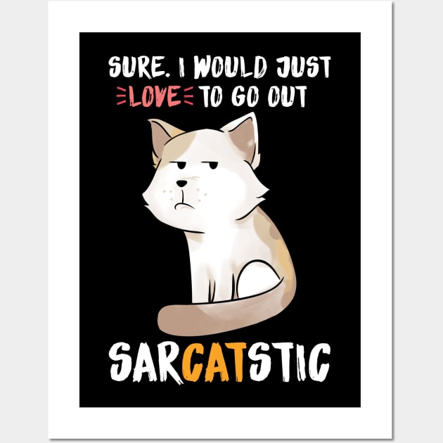 Sarcastic Cat Design Sarcatstic Funny Kitten Gift Wall Art by Dr_Squirrel